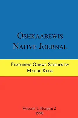 Oshkaabewis Native Journal (1. évfolyam, 2. szám) - Oshkaabewis Native Journal (Vol. 1, No. 2)