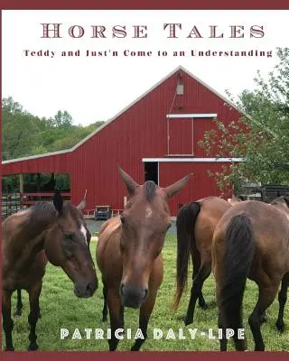 Lovas mesék: Teddy és Just'n Come to an Understanding - Horse Tales: Teddy and Just'n Come to an Understanding