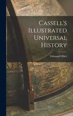 Cassell illusztrált egyetemes története - Cassell's Illustrated Universal History