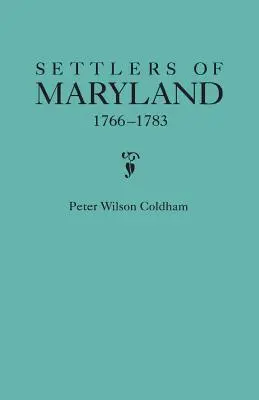 Maryland telepesei, 1766-1783 - Settlers of Maryland, 1766-1783