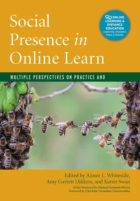 Közösségi jelenlét az online tanulásban: A gyakorlat és a kutatás többféle nézőpontja - Social Presence in Online Learning: Multiple Perspectives on Practice and Research