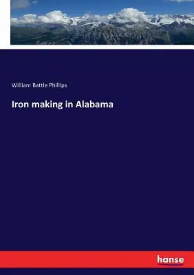 Vasgyártás Alabamában - Iron making in Alabama