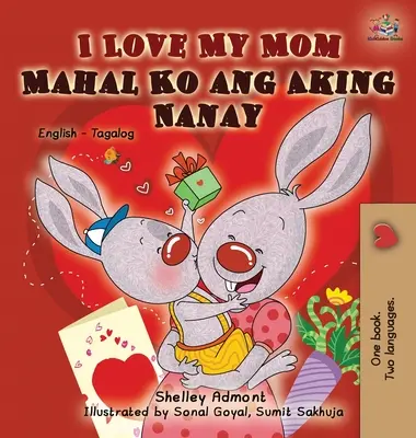 I Love My Mom: Angol tagalog kétnyelvű kiadás - I Love My Mom: English Tagalog Bilingual Edition