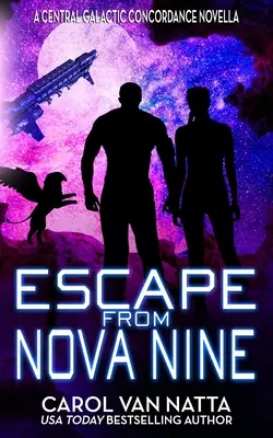 Menekülés a Nova Nine-ról: Űropera-kaland romantikával, kalózokkal és háziállatokkal - Escape from Nova Nine: A Space Opera Adventure with Romance, Pirates, and Pets