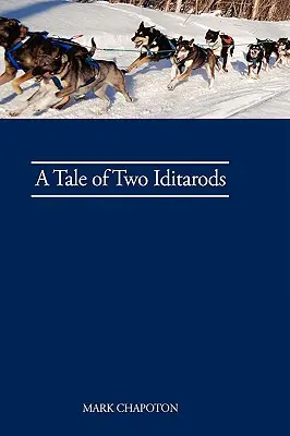 Két Iditarod története - A Tale of Two Iditarods