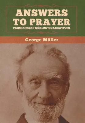 Válaszok az imádságra, George Müller elbeszéléseiből - Answers to Prayer, from George Mller's Narratives