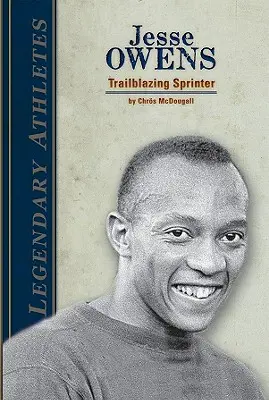 Jesse Owens: Jesse Owens: Úttörő sprinter: Jesse Owens: Úttörő sprinter - Jesse Owens: Trailblazing Sprinter: Trailblazing Sprinter