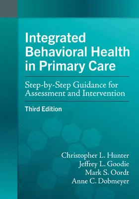 Integrált viselkedési egészség az alapellátásban: Lépésről lépésre útmutató az értékeléshez és a beavatkozáshoz - Integrated Behavioral Health in Primary Care: Step-By-Step Guidance for Assessment and Intervention