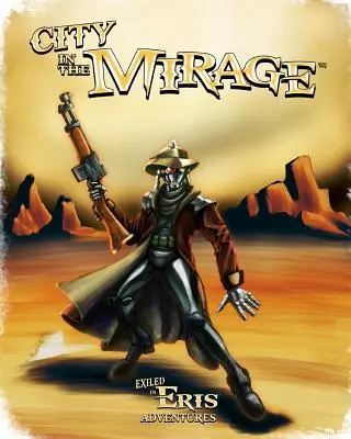 Város a délibábban: Egy száműzött az Erisben kaland - City in the Mirage: An Exiled in Eris Adventure