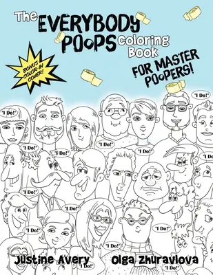 A Mindenki kakil színezőkönyv Mesterkakilóknak! - The Everybody Poops Coloring Book for Master Poopers!