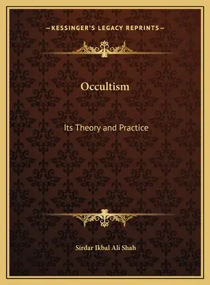 Okkultizmus: Elmélete és gyakorlata - Occultism: Its Theory and Practice