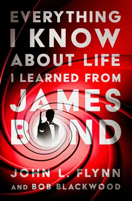 Mindent, amit az életről tudok, James Bondtól tanultam - Everything I Know About Life I Learned From James Bond