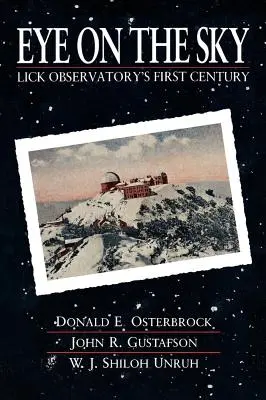 Eye on the Sky: A Lick Obszervatórium első évszázada - Eye on the Sky: Lick Observatory's First Century