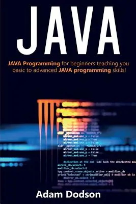 Java: Java programozás kezdőknek, amely megtanítja az alapvető és a haladó JAVA programozási ismereteket! - Java: Java Programming for beginners teaching you basic to advanced JAVA programming skills!