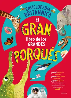 El Gran Libro de Los Grandes Porqus / Britannica első nagy könyve a miértekről - El Gran Libro de Los Grandes Porqus / Britannica's First Big Book of Why