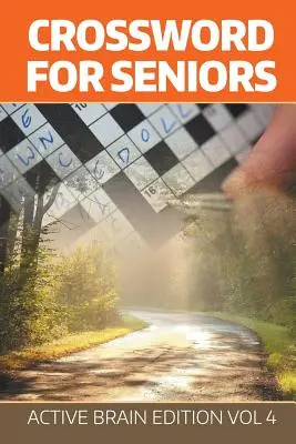 Keresztrejtvény időseknek: Vol 4: Active Brain Edition Vol 4 - Crossword For Seniors: Active Brain Edition Vol 4