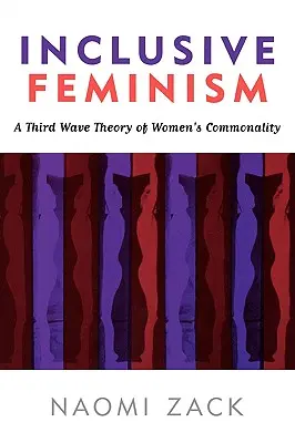 Inkluzív feminizmus: A nők közössége harmadik hullámának elmélete - Inclusive Feminism: A Third Wave Theory of Women's Commonality