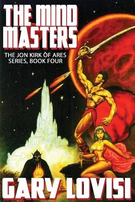 The Mind Masters: Jon Kirk of Ares, 4. könyv - The Mind Masters: Jon Kirk of Ares, Book 4