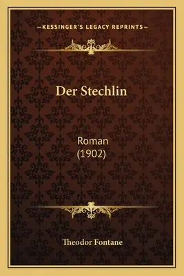 A Stechlin: regény (1902) - Der Stechlin: Roman (1902)