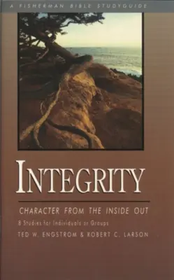 Integritás: A jellem belülről kifelé - Integrity: Character from the Inside Out