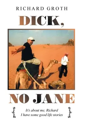 Dick, no Jane: Rólam van szó, Richard Van néhány jó élettörténetem - Dick, No Jane: It's About Me, Richard I Have Some Good Life Stories