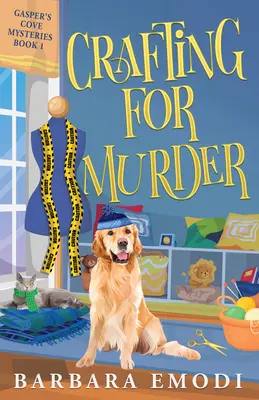 Crafting for Murder: A Gasper's Cove Cozy Rejtélyek - Crafting for Murder: A Gasper's Cove Cozy Mystery