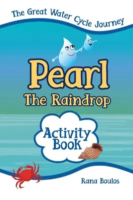 Gyöngyszem, az esőcsepp Tevékenységi könyv - Pearl the Raindrop Activity Book