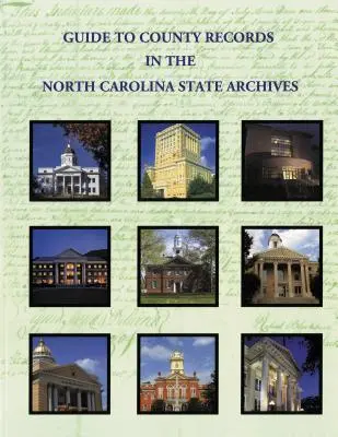 Útmutató az Észak-Karolinai Állami Levéltár megyei nyilvántartásaihoz - Guide to County Records in North Carolina State Archives