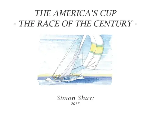 Az Amerika Kupa: Az évszázad versenye - The America's Cup: The Race of the Century