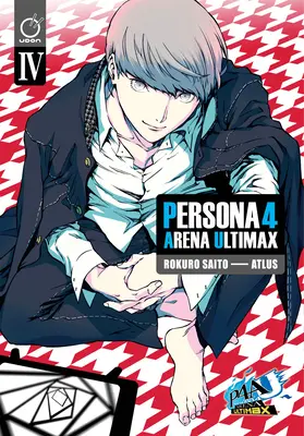 Persona 4 Arena Ultimax 4. kötet - Persona 4 Arena Ultimax Volume 4