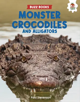 Szörnykrokodilok és aligátorok - Monster Crocodiles and Alligators