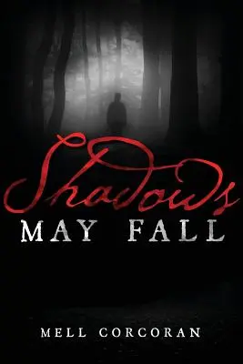 Shadows May Fall