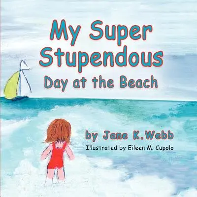 Az én szuper csodás napom a tengerparton - My Super Stupendous Day at the Beach