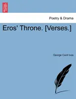 Erósz trónja. [Versek.] - Eros' Throne. [Verses.]