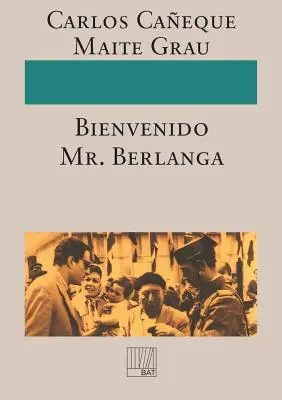 Bienvenido Mr. Berlanga!