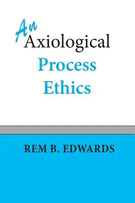 Egy axiológiai folyamat etikája - An Axiological Process Ethics