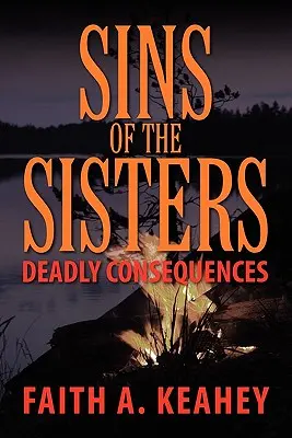 A nővérek bűnei: Halálos következmények - Sins of the Sisters: Deadly Consequences