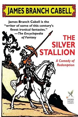 Az ezüst csődör: A megváltás vígjátéka - The Silver Stallion: A Comedy of Redemption