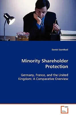 A kisebbségi részvényesek védelme - Minority Shareholder Protection