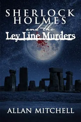 Sherlock Holmes és a Ley Line-gyilkosságok - Sherlock Holmes and The Ley Line Murders