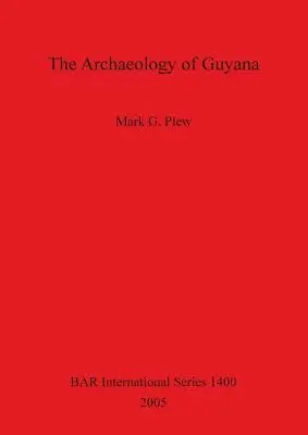 Guyana régészete Bar 1400 - The Archaeology of Guyana Bar 1400