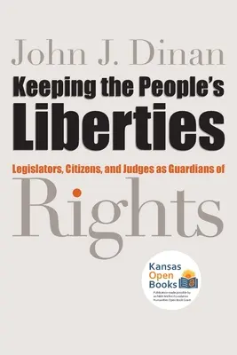A népszabadság megtartása: Törvényhozók, polgárok és bírák mint a jogok őrei - Keeping the People's Liberties: Legislators, Citizens, and Judges as Guardians of Rights