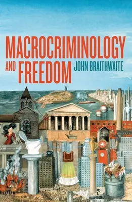 Makrokriminológia és szabadság - Macrocriminology and Freedom