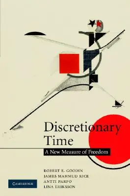 Diszkrecionális idő: A szabadság új mércéje - Discretionary Time: A New Measure of Freedom