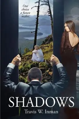 Shadows: One Choice a Future Makes