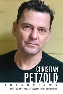 Christian Petzold: Petzold: Interjúk - Christian Petzold: Interviews