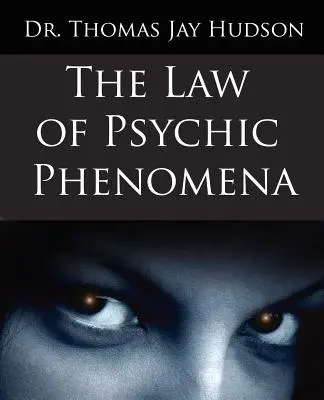 A pszichikai jelenségek törvénye - The Law of Psychic Phenomena