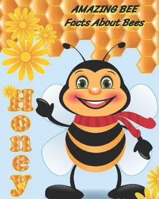 Amazing Bee: Tények a méhekről - Amazing Bee: Facts About Bees