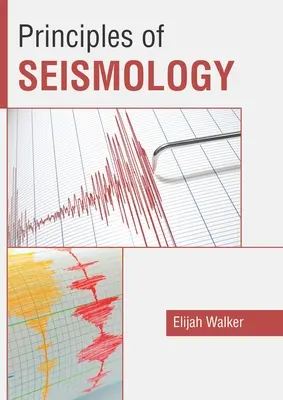 A szeizmológia alapelvei - Principles of Seismology