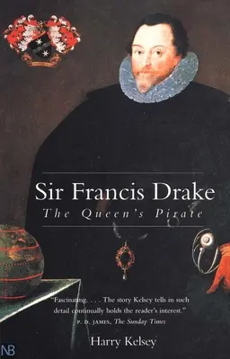 Sir Francis Drake: A királynő kalózai - Sir Francis Drake: The Queen`s Pirate